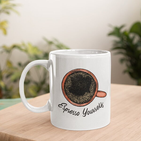 Espresso Yourself 2 Ceramic Mug
