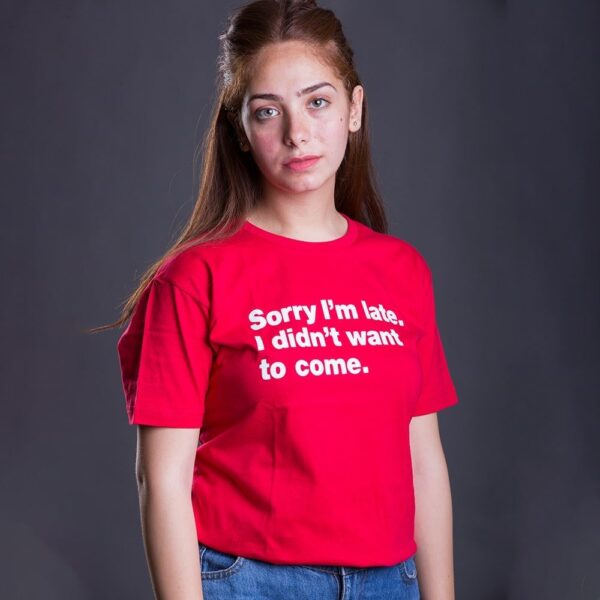 Sorry I’m Late T-Shirt